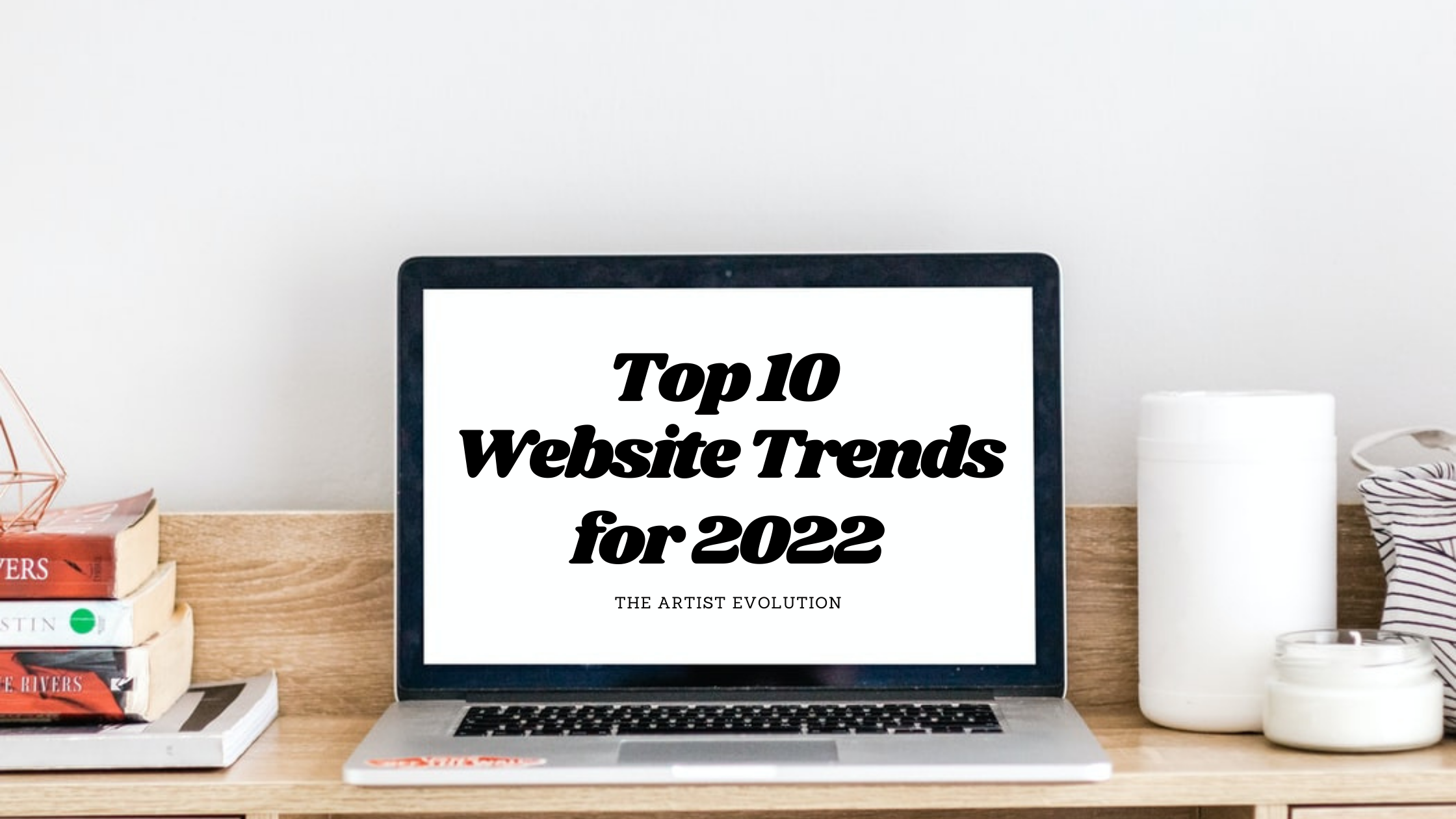 Top 10 Website Trends for 2022