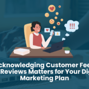 Why Acknowledging Customer Feedback and Reviews Matters for Your Digital Marketing Plan