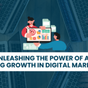 Unleashing the Power of AI: Fueling Growth in Digital Marketing